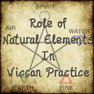 Class 1:  Role of Natural Elements in Witchcraft Practices - Wicca & Paganism 101