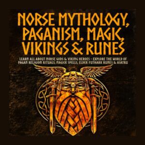 Class 7:	Great Pantheons of the World - the Norse Pantheon – Wicca & Paganism 101